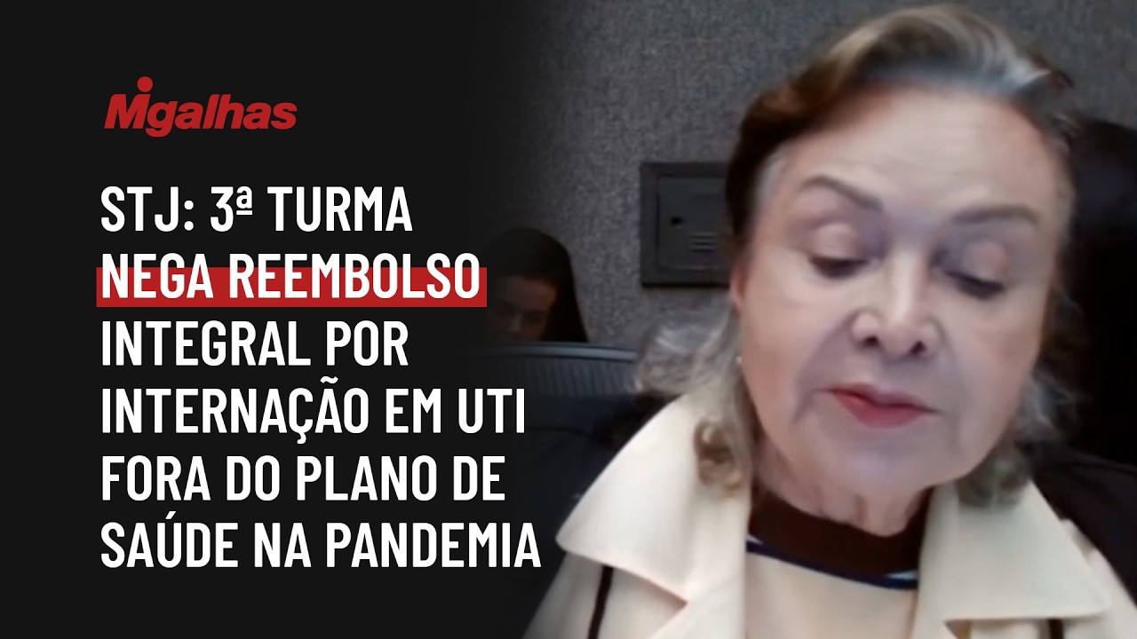 STJ: 3ª turma nega reembolso integral por internação em UTI fora do plano de saúde na pandemia