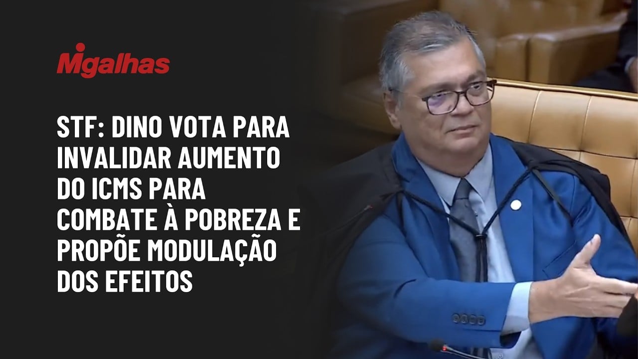 STF: Dino vota para invalidar aumento do ICMS para combate à pobreza e propõe modulação dos efeitos