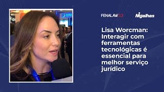 Lisa Worcman: Interagir com ferramentas tecnológicas é essencial para melhor serviço jurídico Lisa Worcman: Interagir com ferramentas tecnológicas é essencial para melhor serviço jurídico