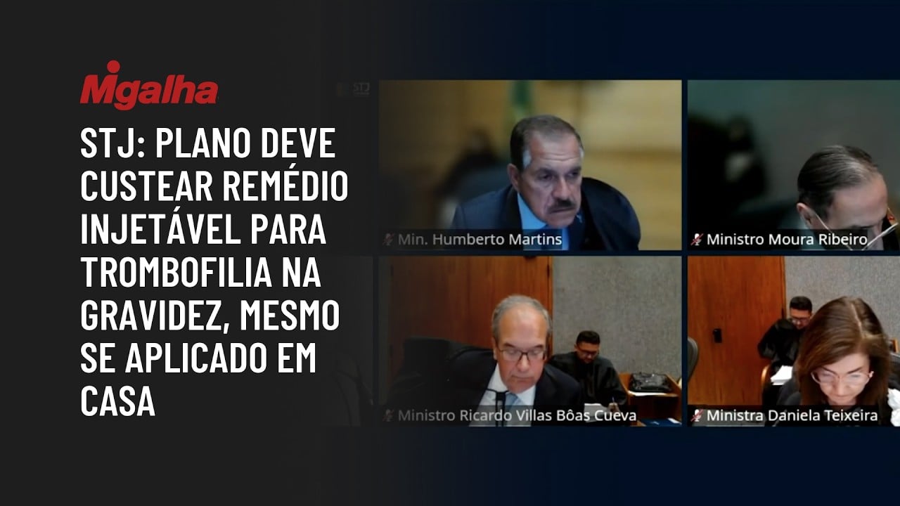 STJ: Plano deve custear remédio injetável para trombofilia na gravidez, mesmo se aplicado em casa