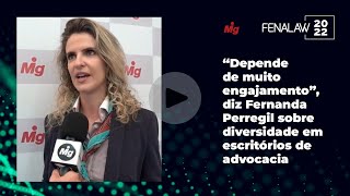 "Depende de muito engajamento", diz Fernanda Perregil sobre diversidade em escritórios de advocacia "Depende de muito engajamento", diz Fernanda Perregil sobre diversidade em escritórios de advocacia