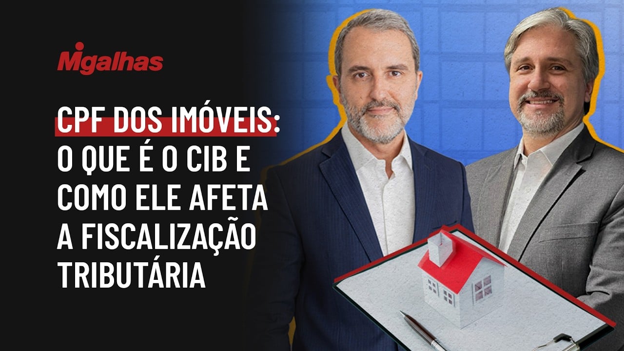 CPF dos imóveis: o que é o CIB e como ele afeta a fiscalização tributária