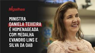 Ministra Daniela Teixeira é homenageada pela OAB com Medalha Evandro Lins e Silva