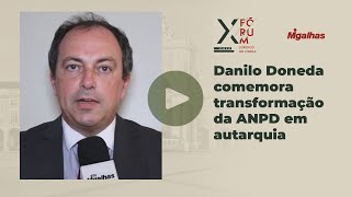 Danilo Doneda comemora transformação da ANPD em autarquia Danilo Doneda comemora transformação da ANPD em autarquia