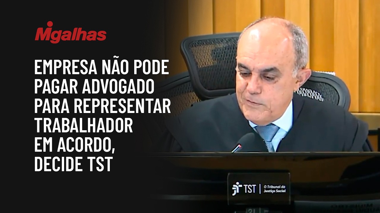 Empresa não pode pagar advogado para representar trabalhador em acordo, decide TST