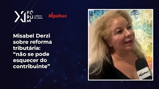 Misabel Derzi sobre reforma tributária: "não se pode esquecer do&nbsp;contribuinte"