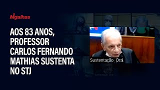 Aos 83 anos, professor Carlos Fernando Mathias sustenta no STJ