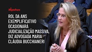 Rol da ANS exemplificativo ocasionará judicialização massiva, diz advogada Maria Cláudia Bucchianeri
