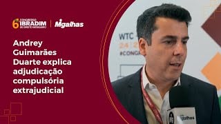 Andrey Guimarães Duarte explica adjudicação compulsória extrajudicial