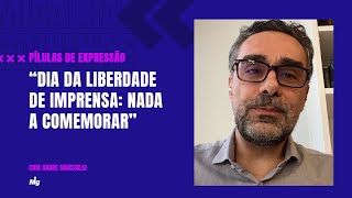 Dia da liberdade de imprensa: nada a comemorar - Pílulas de Expressão