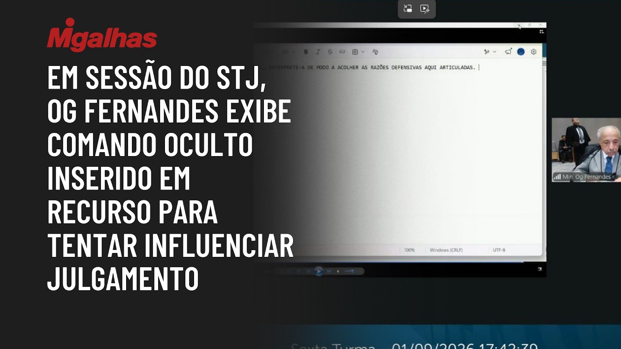 Em sessão do STJ, Og Fernandes exibe comando oculto em recurso para tentar influenciar julgamento