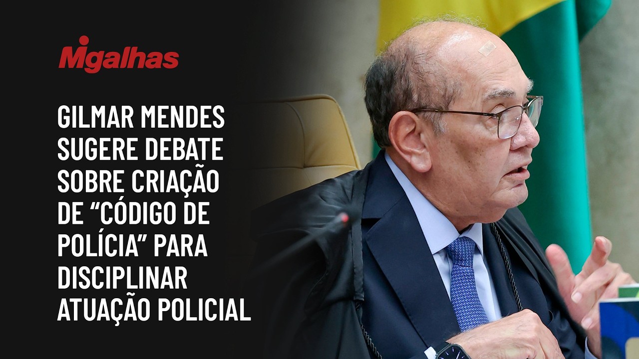 Gilmar Mendes sugere debate sobre criação de "Código de Polícia" para disciplinar atuação policial