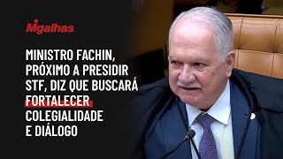 Ministro Fachin, próximo a presidir STF, diz que buscará fortalecer colegialidade e diálogo