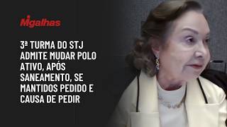 3ª turma do STJ admite mudar polo ativo, após saneamento, se mantidos pedido e causa de pedir