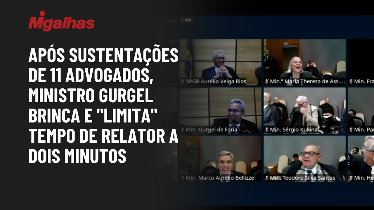 Após sustentações de 11 advogados, ministro Gurgel brinca e "limita" tempo de relator a dois minutos