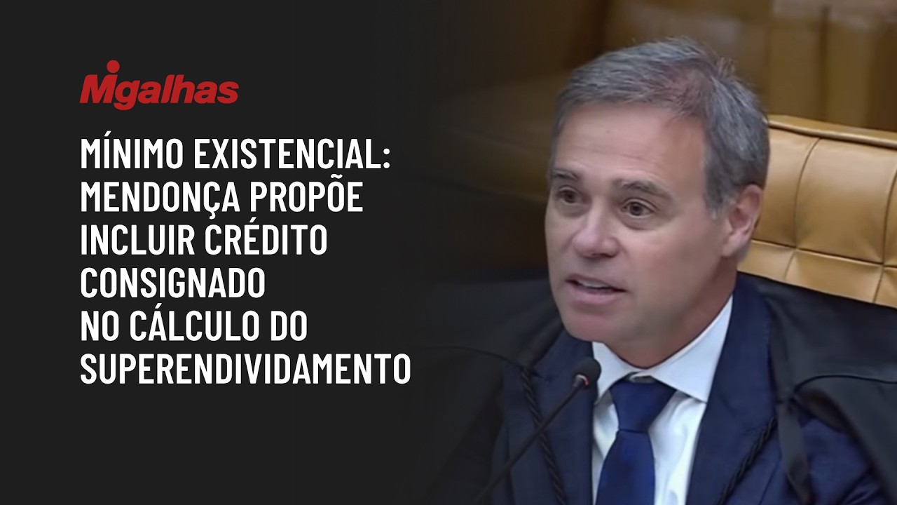 Mínimo existencial: Mendonça propõe incluir crédito consignado no cálculo do superendividamento
