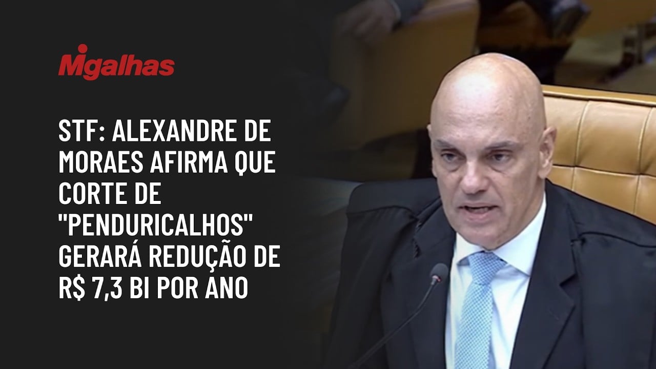 STF: Alexandre de Moraes afirma que corte de "penduricalhos" gerará redução de R$ 7,3 bi por ano