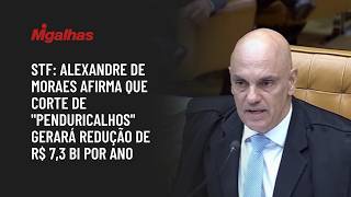 STF: Alexandre de Moraes afirma que corte de "penduricalhos" gerará redução de R$ 7,3 bi por ano