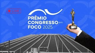 Prêmio Congresso em Foco 2025 Prêmio Congresso em Foco 2025