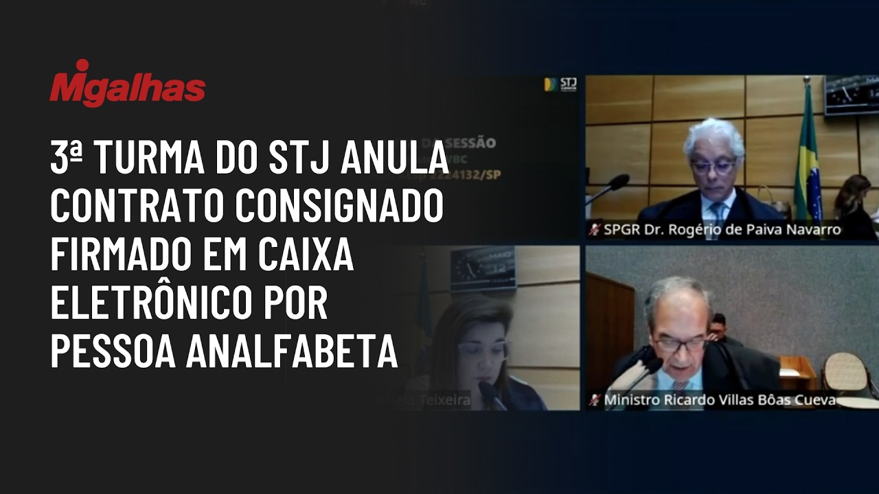 3ª turma do STJ anula contrato consignado firmado em caixa eletrônico por pessoa analfabeta
