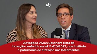 Advogada trata de inovação na lei 14.620/23, que instituiu patrimônio de afetação nos loteamentos.