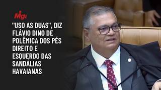 "Uso as duas", diz Flávio Dino de polêmica dos pés direito e esquerdo das sandálias Havaianas