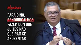 Para ministro Flávio Dino, penduricalhos fazem com que juízes não queiram se aposentar