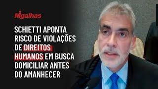 Schietti aponta risco de violações de direitos humanos em busca domiciliar antes do amanhecer