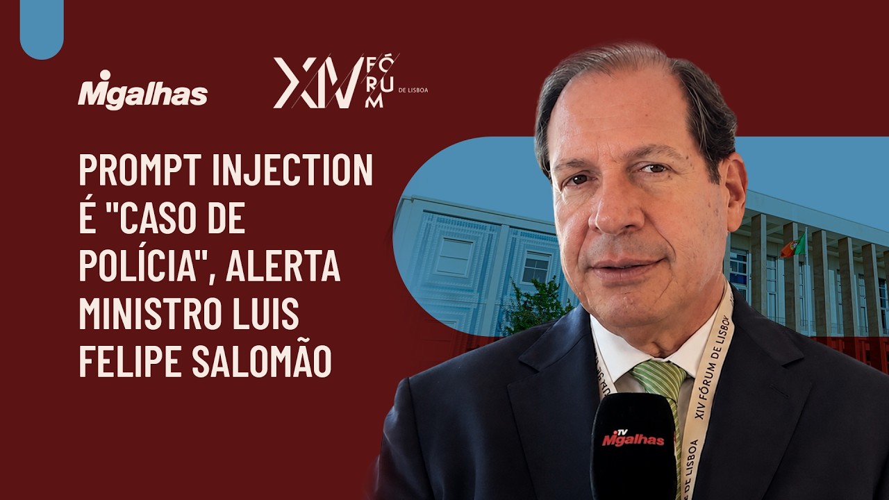 Prompt injection é "caso de polícia", alerta ministro Luis Felipe Salomão