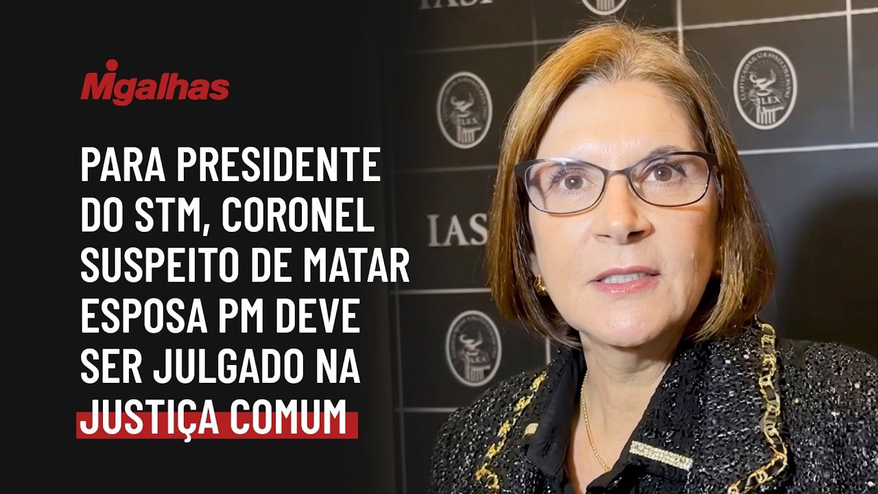 Para presidente do STM, coronel suspeito de matar esposa PM deve ser julgado na Justiça comum