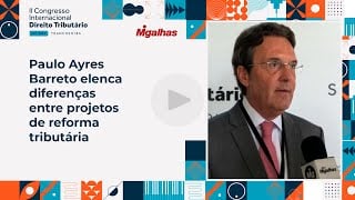 Paulo Ayres Barreto elenca diferenças entre projetos de reforma&nbsp;tributária