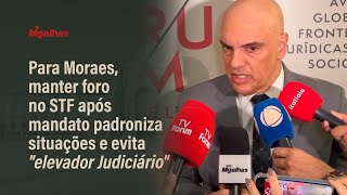 Para Moraes, manter foro no STF após mandato padroniza situações e evita "elevador Judiciário" Para Moraes, manter foro no STF após mandato padroniza situações e evita "elevador Judiciário"