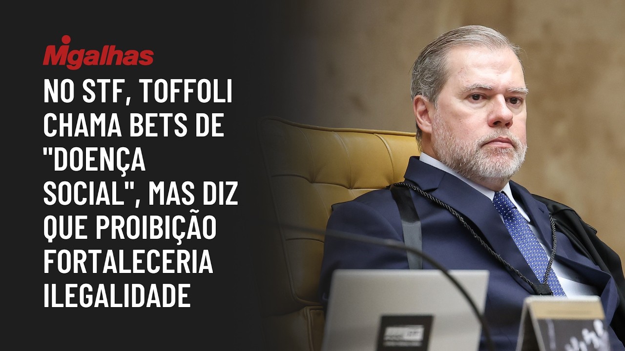 No STF, Toffoli chama bets de "doença social", mas diz que proibição fortaleceria ilegalidade