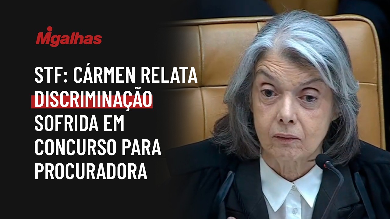 STF: Cármen relata discriminação sofrida em concurso para procuradora
