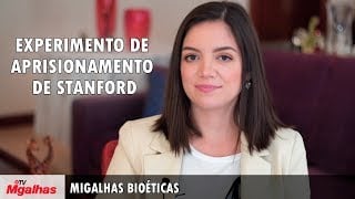 Migalhas Bioéticas - Experimento de aprisionamento de Stanford Migalhas Bioéticas - Experimento de aprisionamento de Stanford