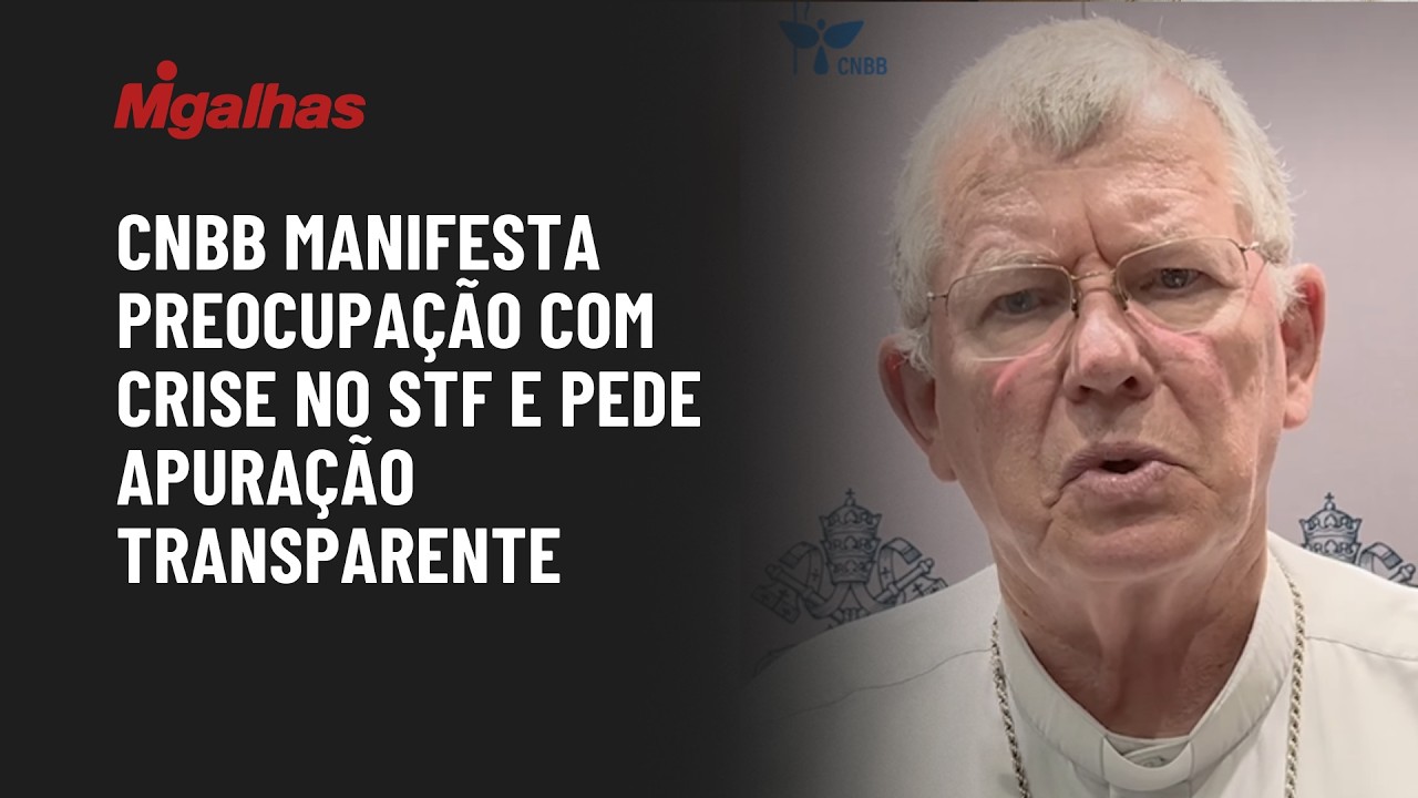 CNBB manifesta preocupação com crise no STF e pede apuração transparente
