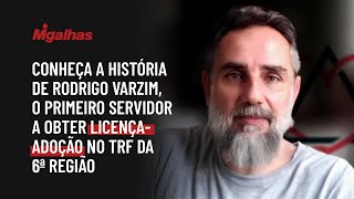 Conheça a história de Rodrigo Varzim, o primeiro servidor a obter licença-adoção no TRF da 6ª região