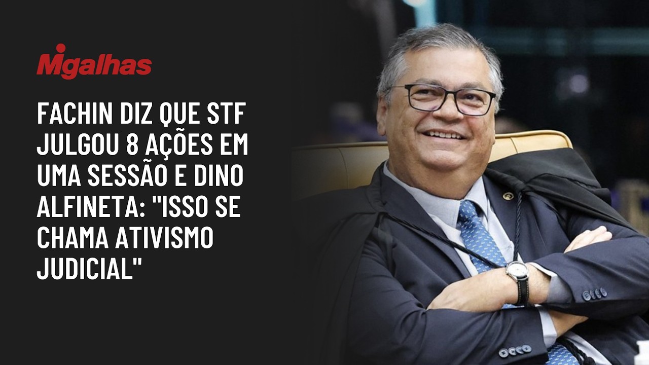 Fachin diz que STF julgou 8 ações em uma sessão e Dino alfineta: "Isso se chama ativismo judicial"