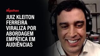 Entrevista: Juiz Kleiton Ferreira viraliza por abordagem empática em audiências Entrevista: Juiz Kleiton Ferreira viraliza por abordagem empática em audiências