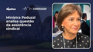 Ministra Peduzzi analisa questão da assistência sindical Ministra Peduzzi analisa questão da assistência sindical