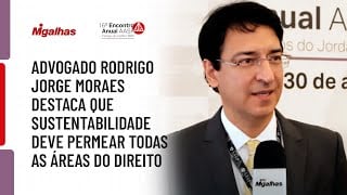 Advogado Rodrigo Jorge Moraes destaca que sustentabilidade deve permear todas as áreas do Direito