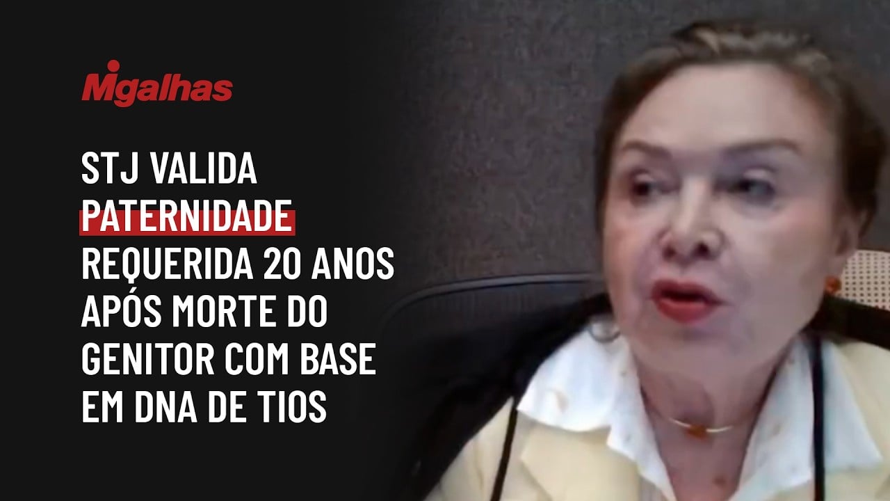 STJ valida paternidade requerida 20 anos após morte do genitor com base em DNA de tios