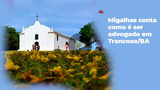 Advogar na praia? Migalhas conta como é ser advogado em Trancoso/BA