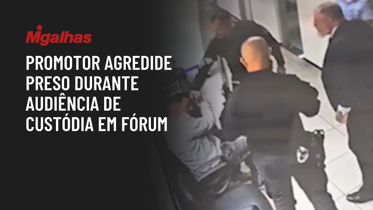 Promotor agredide preso durante audiência de custódia em fórum