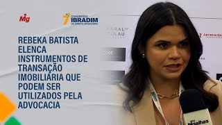 Rebeka Batista elenca instrumentos de transação imobiliária que podem ser utilizados pela advocacia