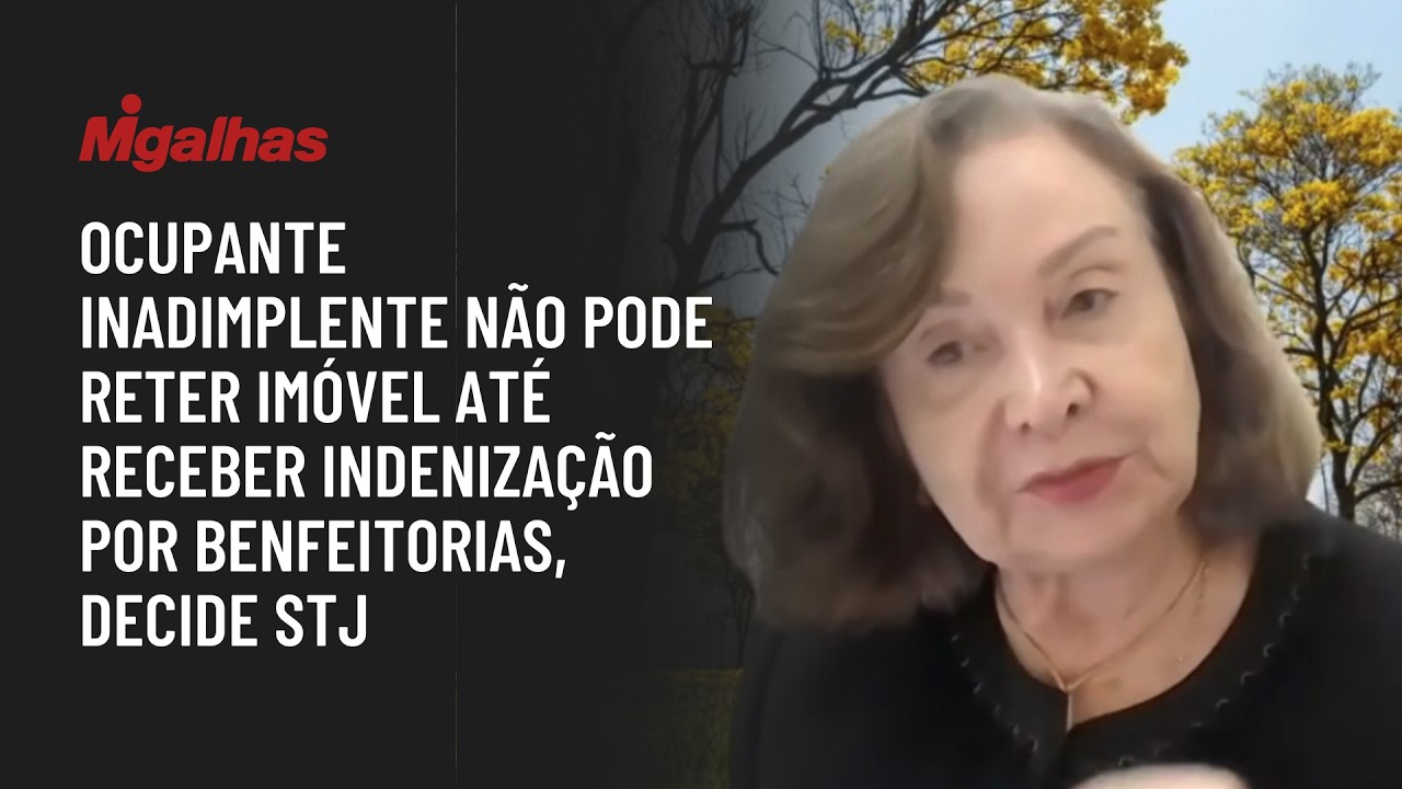 Ocupante inadimplente não pode reter imóvel até receber indenização por benfeitorias, decide STJ