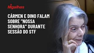Cármen e Dino falam sobre "Nossa Senhora" durante sessão do STF
