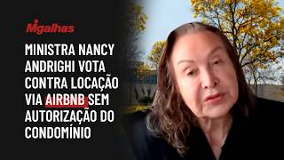 Ministra Nancy Andrighi vota contra locação via Airbnb sem autorização do condomínio