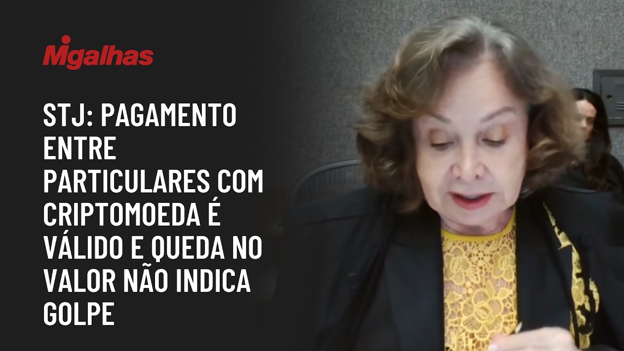 STJ: Pagamento entre particulares com criptomoeda é válido e queda no valor não indica golpe