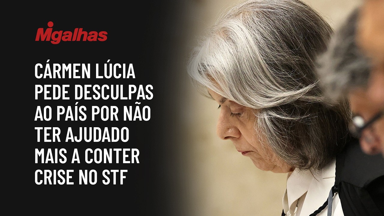 Cármen Lúcia pede desculpas ao país por não ter ajudado mais a conter crise no STF
